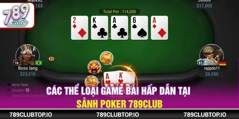 Các thể loại game bài hấp dẫn tại sảnh poker 789CLUB