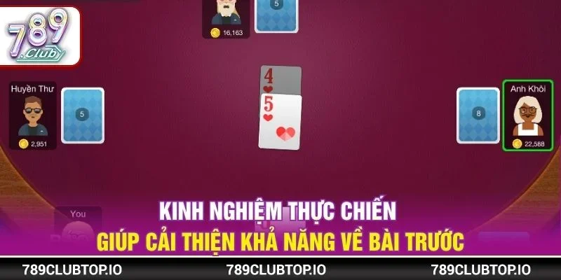Kinh nghiệm thực chiến giúp cải thiện khả năng về bài trước