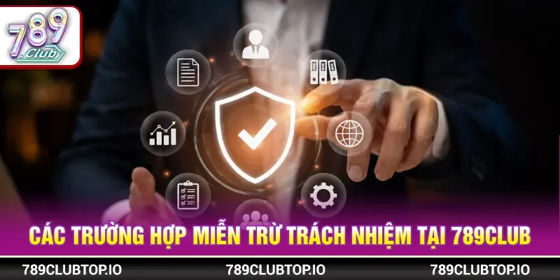 Những trường hợp 789CLUB miễn trừ đối với người chơi